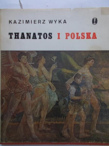 Wyka Kazimierz - Thanatos i Polska, czyli o Jacku Malczewskim