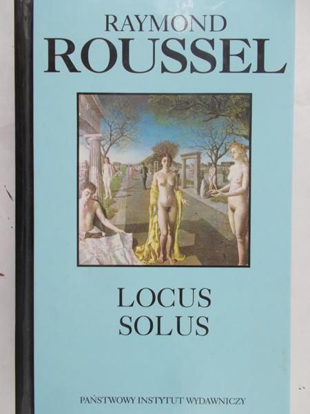 Roussel Raymond - Locus solus