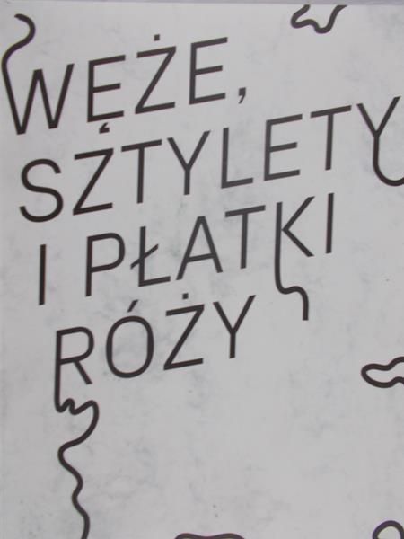 Węże, sztylety i ptaki róży