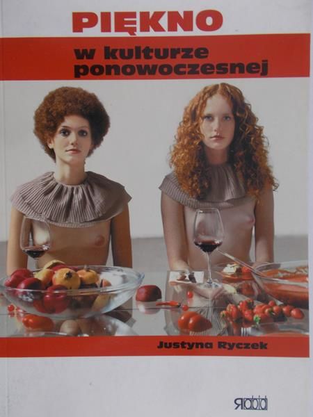 Ryczek Justyna - Piękno w kulturze ponowoczesnej