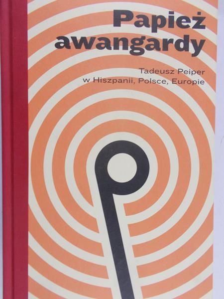 Peiper Tadeusz - Papież awangardy
