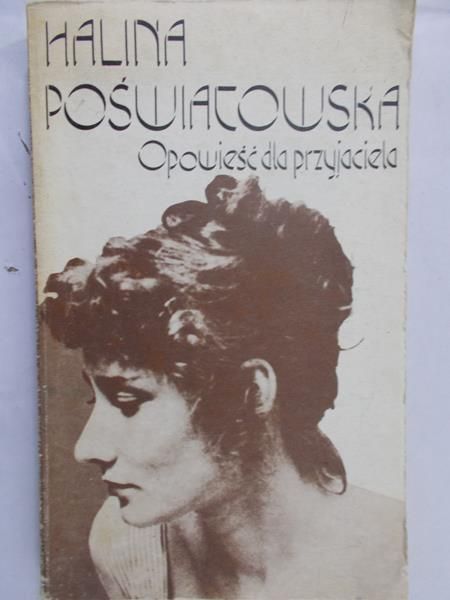 Poświatowska Halina - Opowieść dla przyjaciela