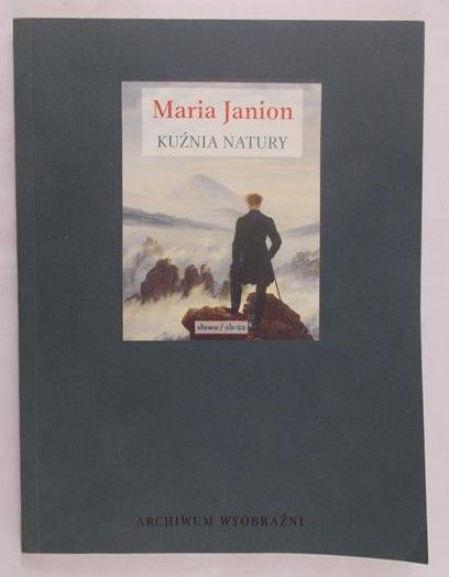 Janion Maria - Kuźnia natury