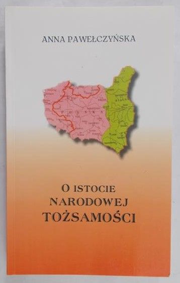 Pawełczyńska Anna - O istocie narodowej tożsamości