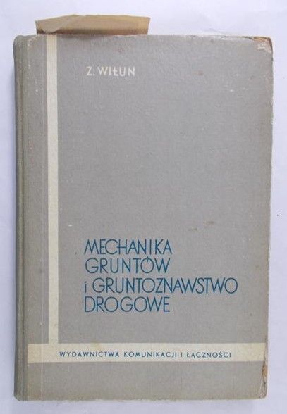 Wiłun Zenon - Mechanika gruntów i gruntoznawstwo drogowe