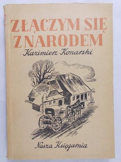 Konarski Kazimierz  - Złączmy się z narodem, 1948 r.