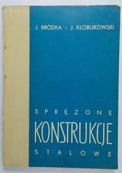 Bródka Jan- Sprężone Konstrukcje Stalowe