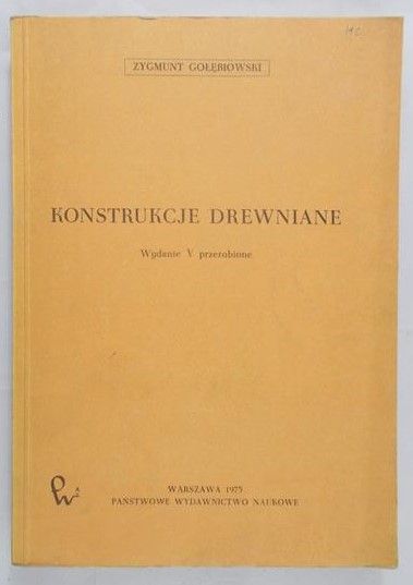 Gołębiowski Zygmunt - Konstrukcje drewniane, wydanie V