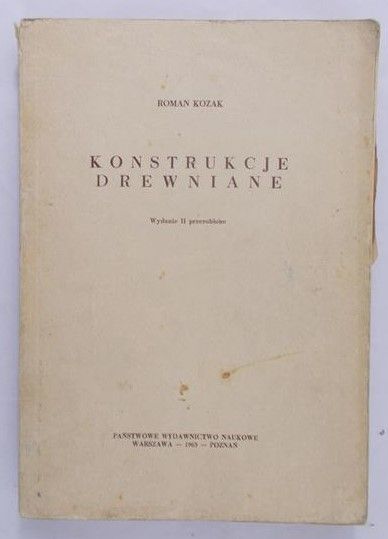 Kozak Roman - Konstrukcje drewniane, wydanie II