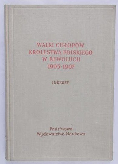 Kalabiński Stanisław - Walki chłopów Królestwa Polskiego w rewolucji 1905-1907