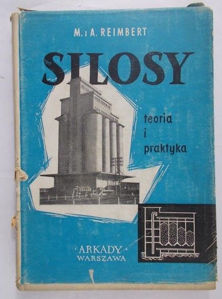 Reimbert Marcel i Andre - Silosy, teoria i praktyka
