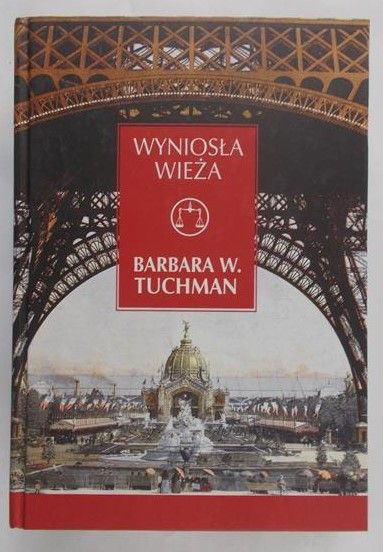 Tuchman Barbara W. - Wyniosła wieża