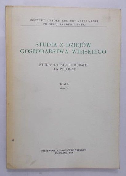 Leskiewiczowa Janina (red.) - Studia z dziejów gospodarstwa wiejskiego, tom VI