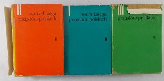 Krzyżanowski Julian (red.) - Nowa księga przysłów polskich, Tom I-III