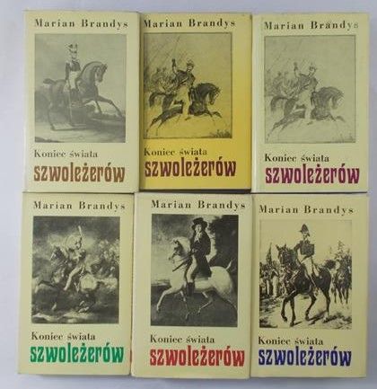 Brandys Marian - Koniec świata szwoleżerów, Tom I-V