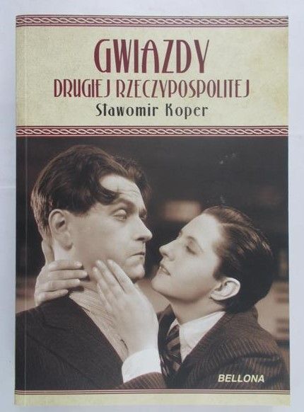 Koper Sławomir - Gwiazdy drugiej Rzeczypospolitej