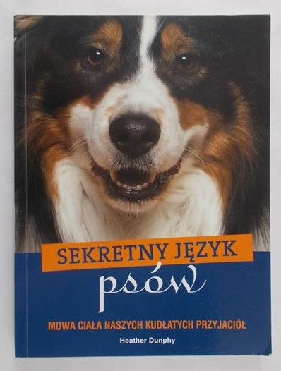 Dunphy Heather - Sekretny język psów