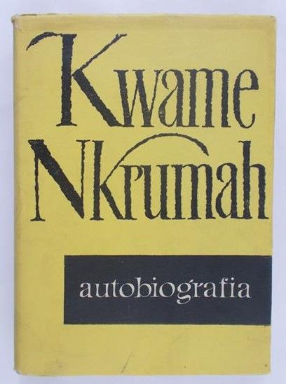 Nkrumah Kwame - Autobiografia