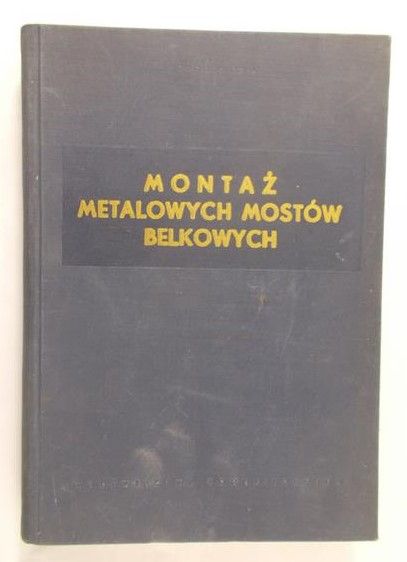 Hera Edmund  - Montaż metalowych mostów belkowych