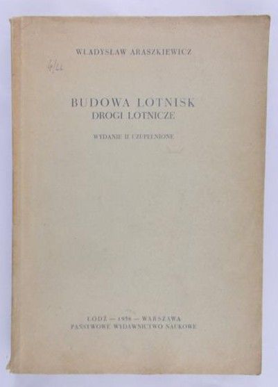 Araszkiewicz Władysław - Budowa lotnisk. Drogi lotnicze, wydanie II