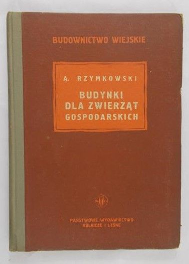 Rzymkowski Andrzej - Budynki dla zwierząt gospodarskich
