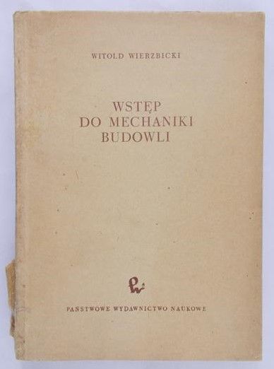 Wierzbicki Witold - Wstęp do mechaniki budowli