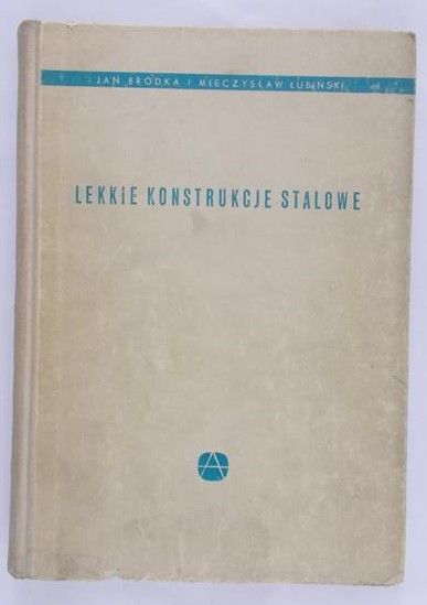 Bródka Jan - Lekkie konstrukcje stalowe