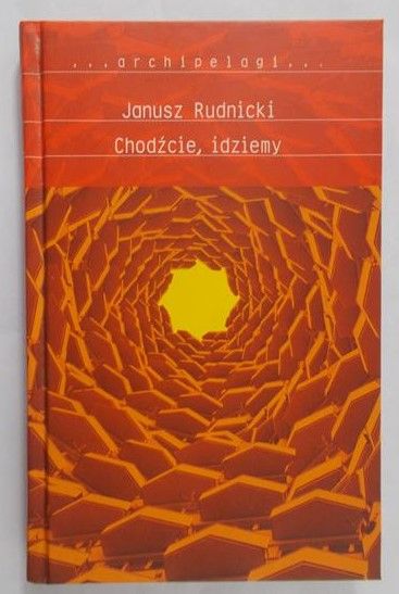 Rudnicki Janusz - Chodźcie, idziemy