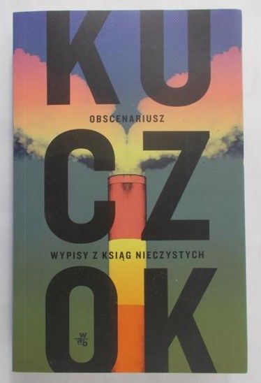 Kuczok Wojciech - Obscenariusz