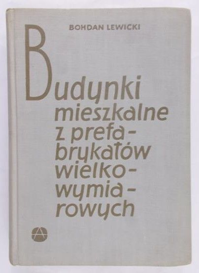 Lewicki Bohdan - Budynki mieszkalne z prefabrykatów wielkowymiarowych