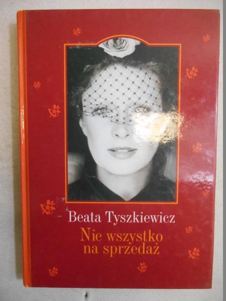 Tyszkiewicz Beata - Nie wszystko na sprzedaż
