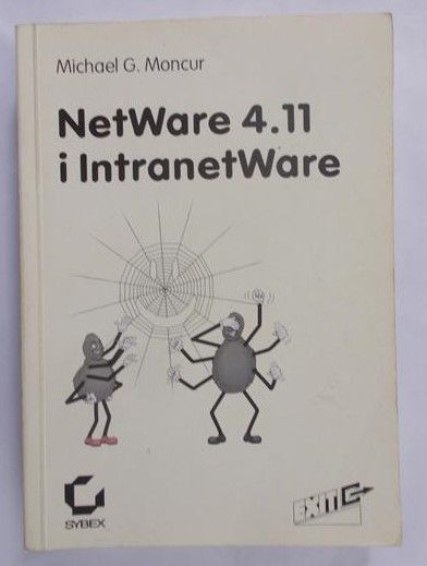 Moncur Michael - NetWare 4.11 i IntranetWare