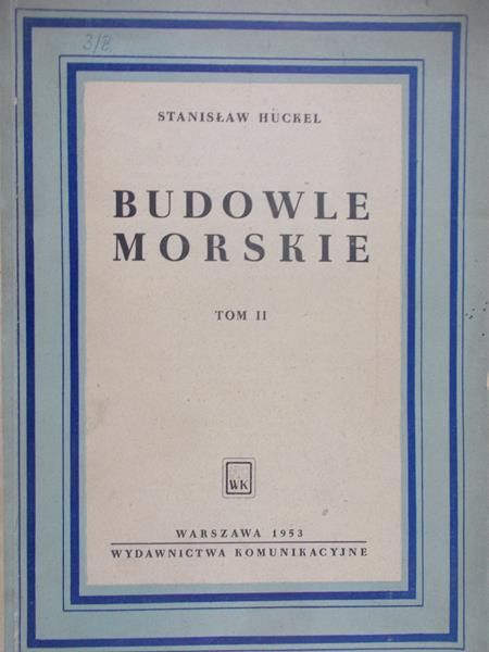 Huckel Stanisław - Budowle morskie, Tom II