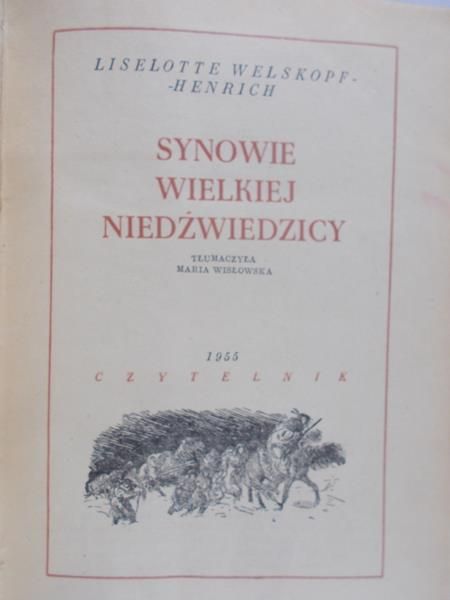 Liselotte Welskopf-Henrich - Synowie wielkiej niedźwiedzicy
