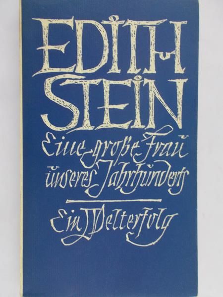 Stein Edith - Eine große Frau unseres Jahrhunderts