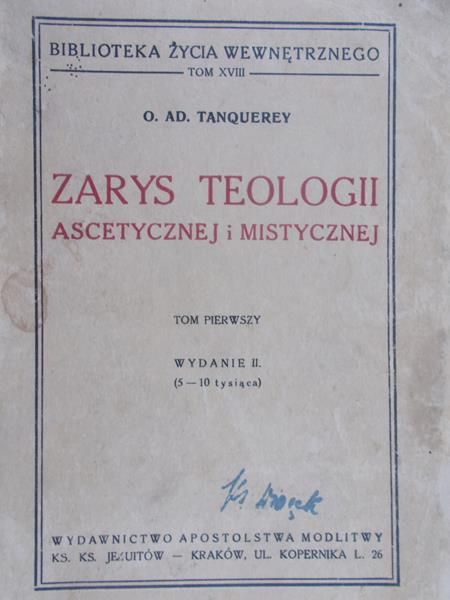 Tanquerey A. - Zarys teologii ascetycznej i mistycznej, tom I, 1949 r.