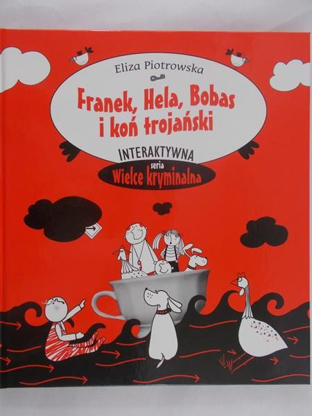 Piotrowska Eliza - Franek,Hela,Bobas i koń trojański