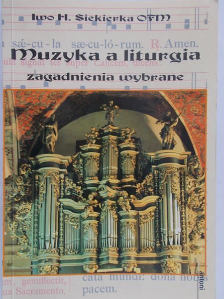 Siekierka Iwo - Muzyka a liturgia