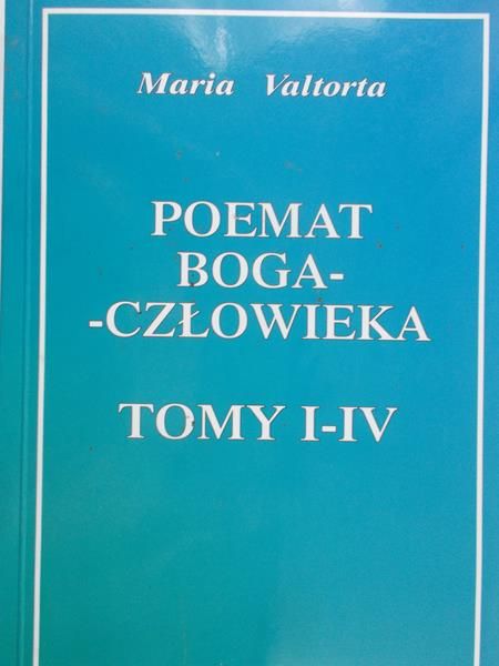 Maria Valtorta - Poemat Boga-Człowieka,Tomy I-IV