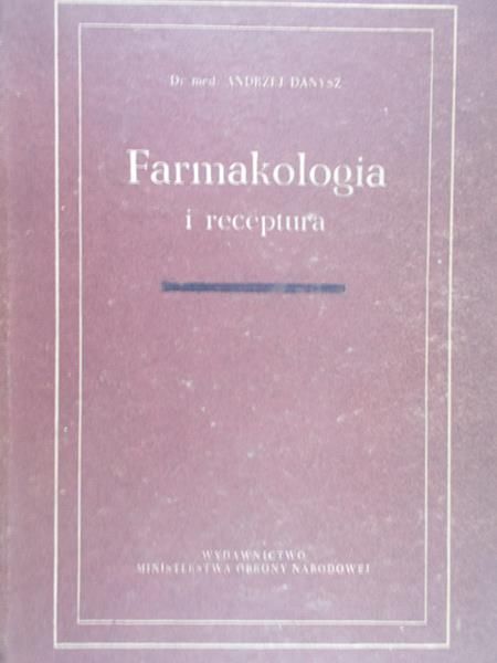 Danysz Andrzej - Farmakologia i receptura