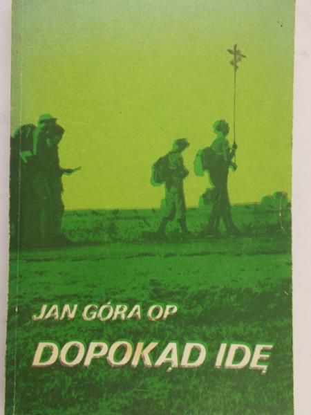 Góra Jan - Dopokąd idę