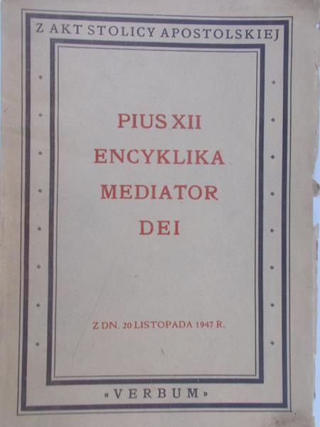 Pius XII - Encyklika Mediator Dei, 1947 r.
