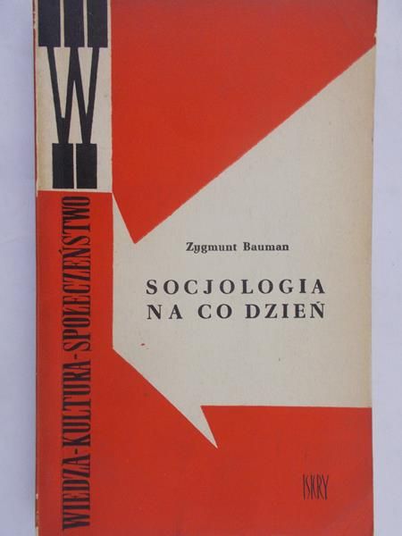 Bauman Zygmunt - Socjologia na co dzień