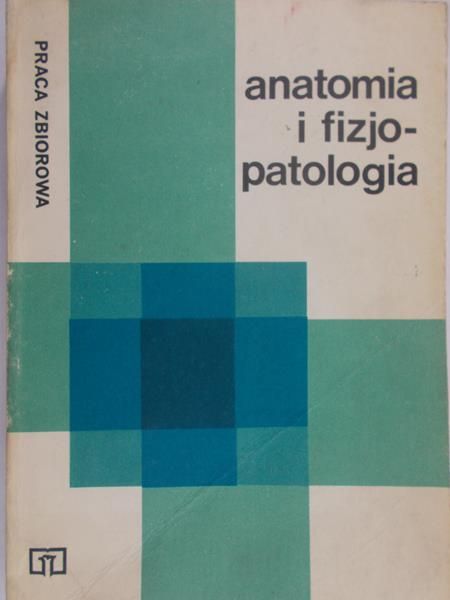 Nowak Mieczysław (red) - Anatomia i fizjopatologia