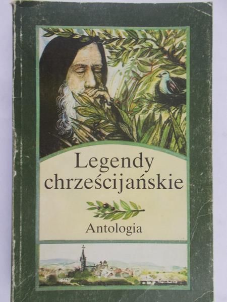 Klimaszewski Stanisław (wyb.) - Legendy chrześcijańskie. Antologia
