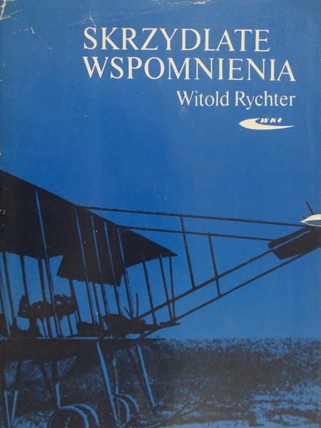 Rychter Witold - Skrzydlate wspomnienia