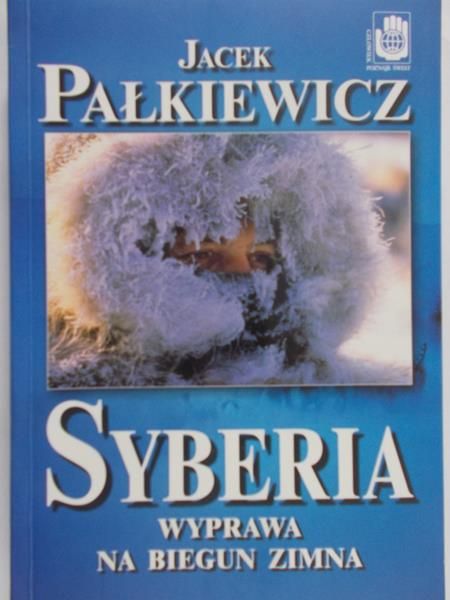 Pałkiewicz Jacek - Syberia. Wyprawa na biegun zimna