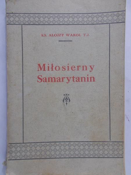 Warol Alojzy - Miłosierny Samarytanin, 1924 r.