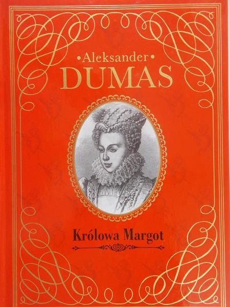 Dumas Aleksander - Królowa Margot