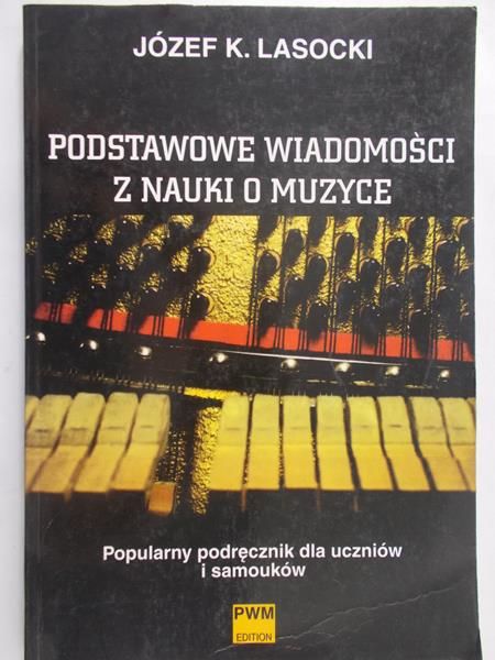 Lasocki Józef - Podstawowe wiadomości z nauki o muzyce